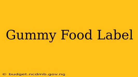 Gummy Food Label