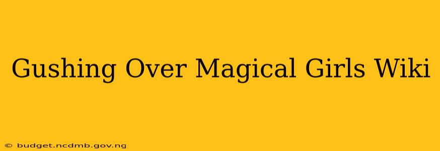 Gushing Over Magical Girls Wiki