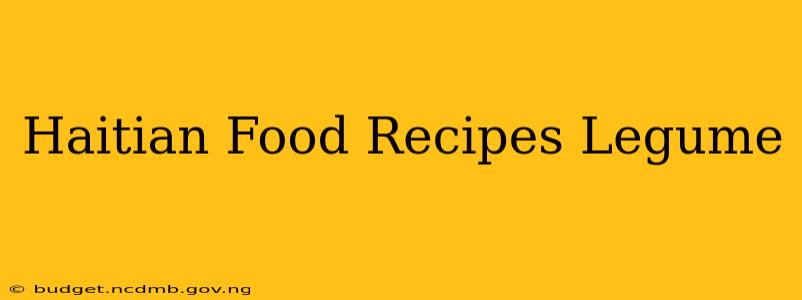 Haitian Food Recipes Legume