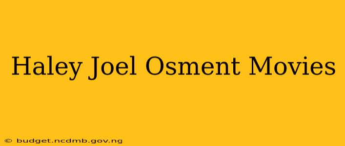 Haley Joel Osment Movies