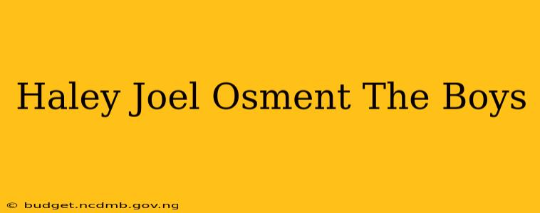 Haley Joel Osment The Boys