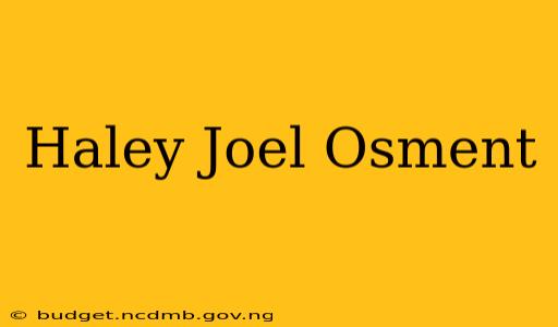 Haley Joel Osment