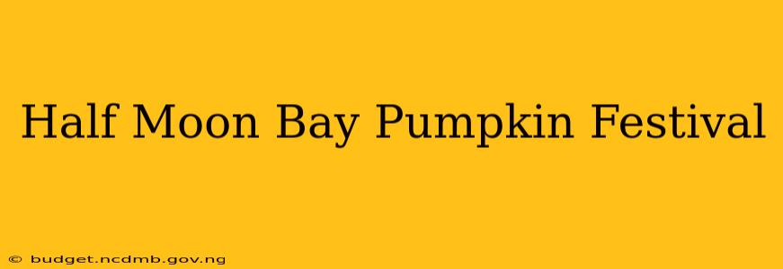Half Moon Bay Pumpkin Festival