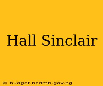 Hall Sinclair