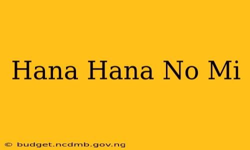 Hana Hana No Mi