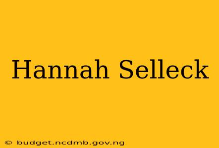 Hannah Selleck