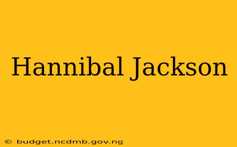 Hannibal Jackson