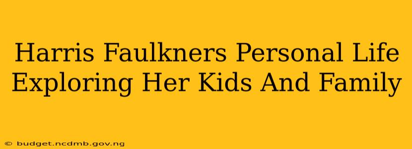Harris Faulkners Personal Life Exploring Her Kids And Family