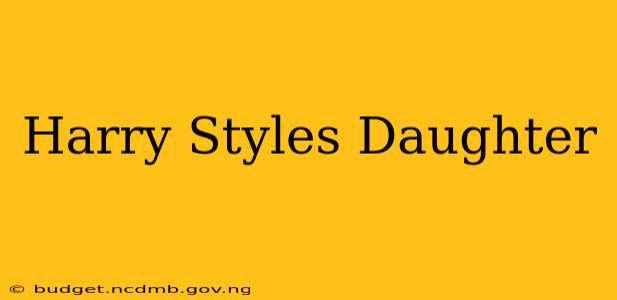 Harry Styles Daughter