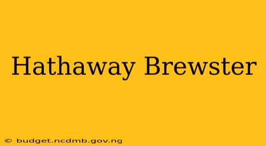 Hathaway Brewster