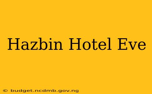 Hazbin Hotel Eve