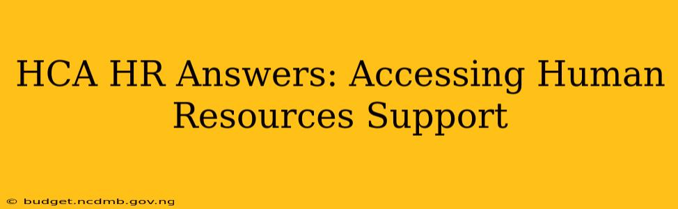 HCA HR Answers: Accessing Human Resources Support