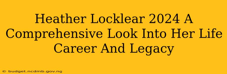 Heather Locklear 2024 A Comprehensive Look Into Her Life Career And Legacy