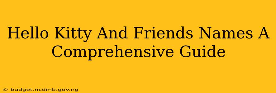 Hello Kitty And Friends Names A Comprehensive Guide