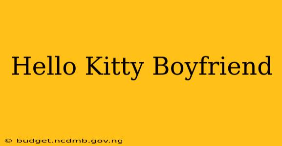 Hello Kitty Boyfriend
