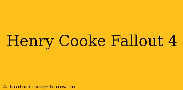 Henry Cooke Fallout 4