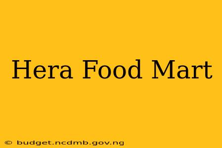 Hera Food Mart