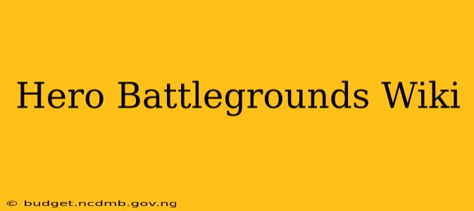 Hero Battlegrounds Wiki