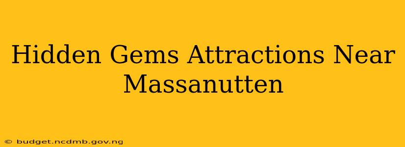 Hidden Gems Attractions Near Massanutten