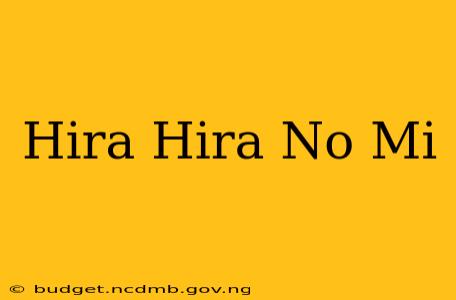 Hira Hira No Mi