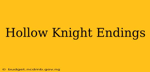 Hollow Knight Endings