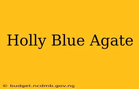 Holly Blue Agate