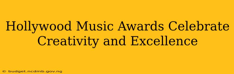 Hollywood Music Awards Celebrate Creativity and Excellence