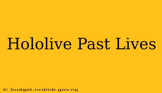 Hololive Past Lives
