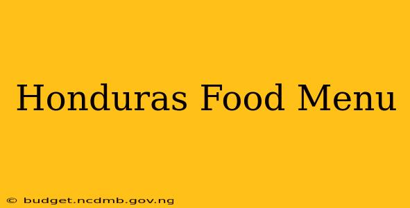 Honduras Food Menu