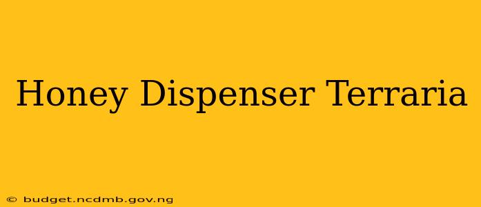 Honey Dispenser Terraria