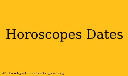 Horoscopes Dates