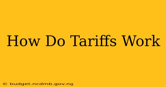 How Do Tariffs Work
