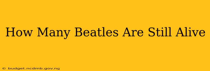 How Many Beatles Are Still Alive