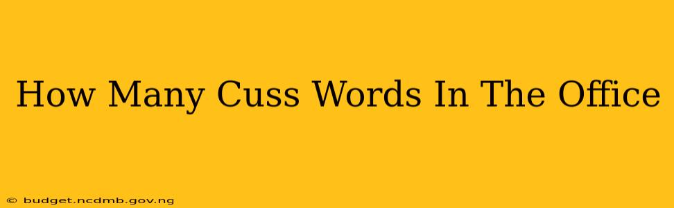 How Many Cuss Words In The Office