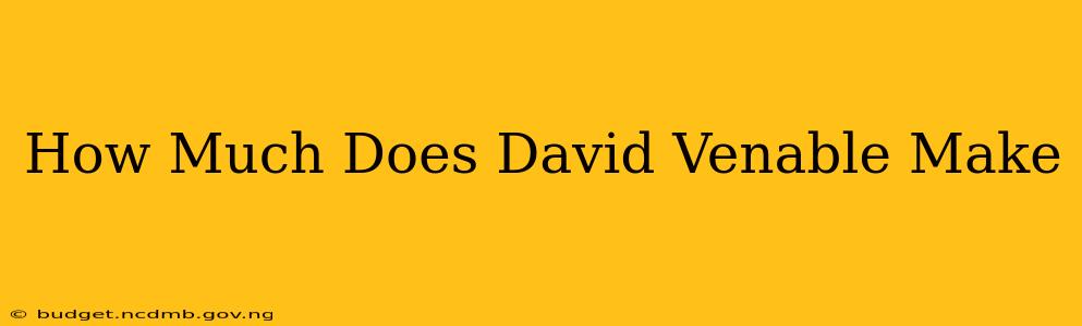 How Much Does David Venable Make