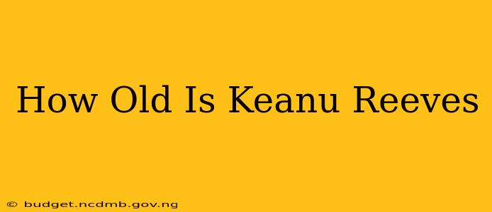 How Old Is Keanu Reeves