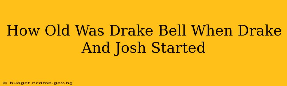 How Old Was Drake Bell When Drake And Josh Started