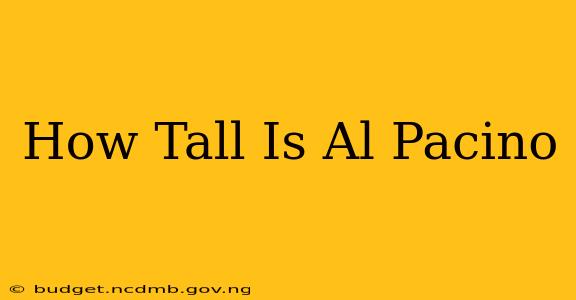 How Tall Is Al Pacino