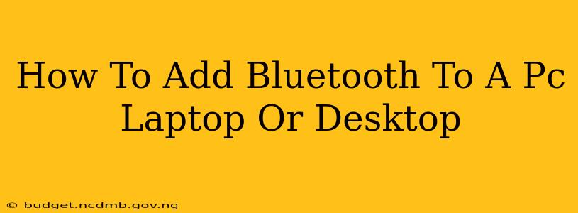 How To Add Bluetooth To A Pc Laptop Or Desktop