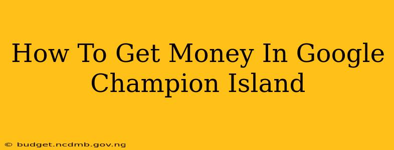 How To Get Money In Google Champion Island