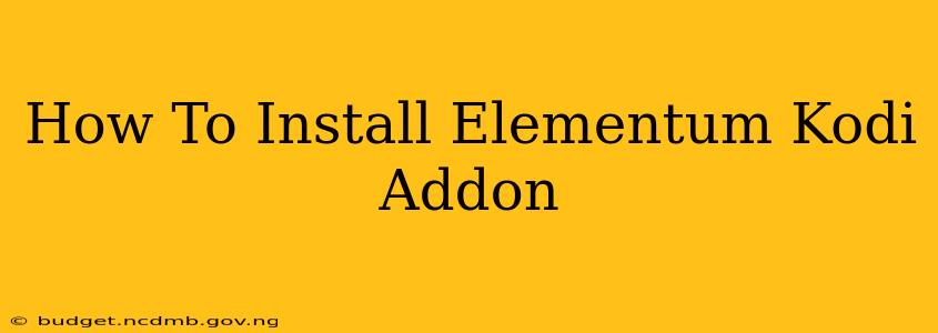 How To Install Elementum Kodi Addon
