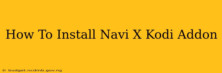 How To Install Navi X Kodi Addon