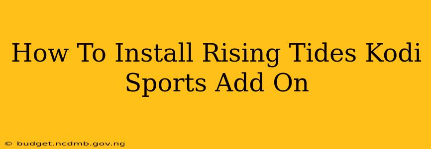 How To Install Rising Tides Kodi Sports Add On