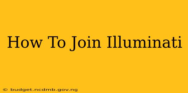 How To Join Illuminati