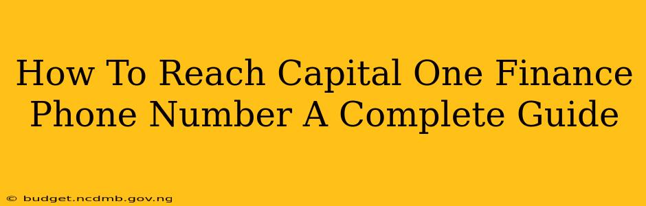 How To Reach Capital One Finance Phone Number A Complete Guide