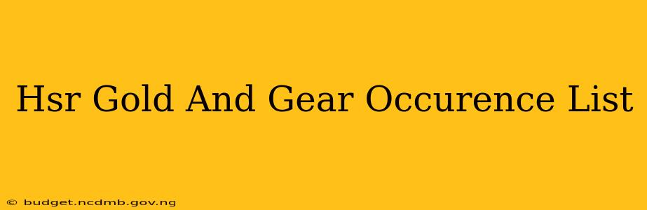 Hsr Gold And Gear Occurence List