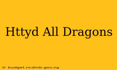Httyd All Dragons