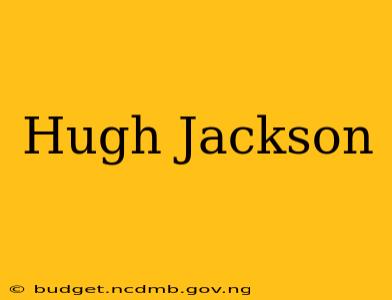 Hugh Jackson