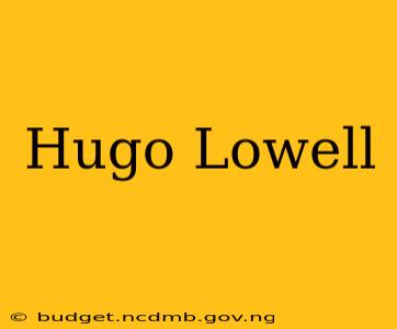 Hugo Lowell