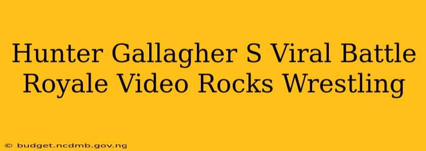 Hunter Gallagher S Viral Battle Royale Video Rocks Wrestling